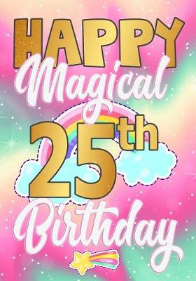 Book cover for Happy Magical 25th Birthday