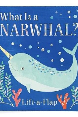 Cover of What Is a Narwhal?