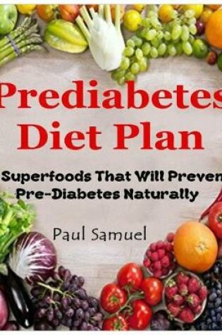 Cover of Prediabetes Diet Plan - Prediabetes Detox and Prediabetes Diet to Prevent Diabetes