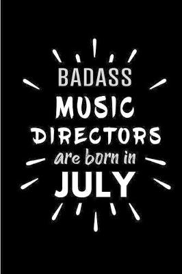 Book cover for Badass Music Directors Are Born In July