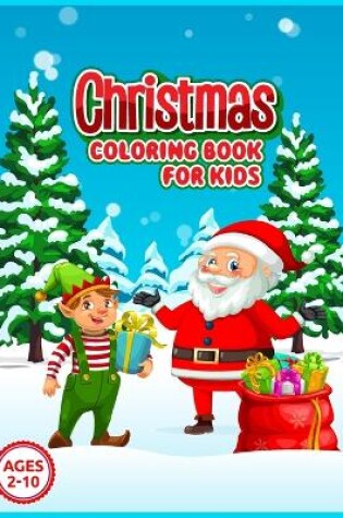 Cover of Christmas coloring book for kids ages 2-10