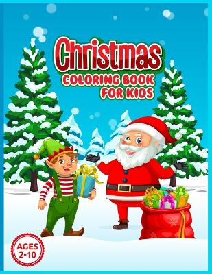 Book cover for Christmas coloring book for kids ages 2-10