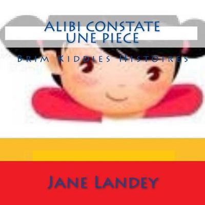 Book cover for Alibi Constate Une Piece