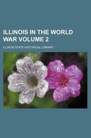 Cover of Illinois in the World War Volume 2