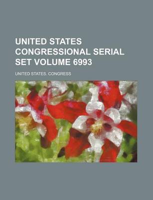 Book cover for United States Congressional Serial Set Volume 6993