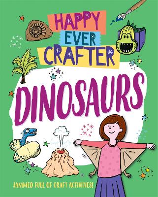 Book cover for Happy Ever Crafter: Dinosaurs