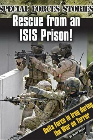 Cover of Rescue from an Isis Prison! Delta Force in Iraq During the War on Terror