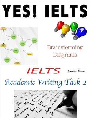 Book cover for Ielts Academic Writing Task 2 - Brainstorming Diagrams