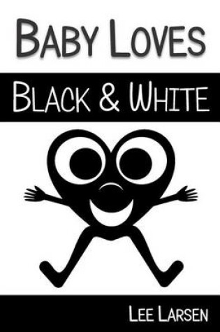 Cover of Baby Loves Black and White