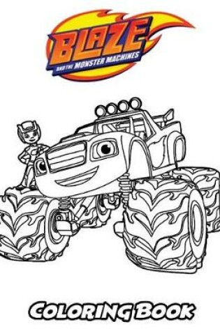 Cover of Blaze and the Monster Machines Coloring Book