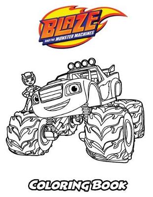 Book cover for Blaze and the Monster Machines Coloring Book