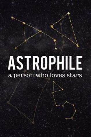 Cover of Astrophile. A Person Who Loves Stars