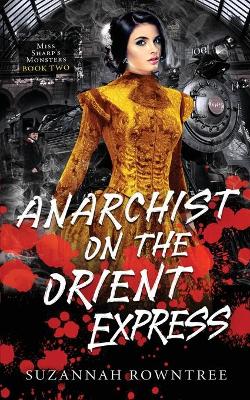 Book cover for Anarchist on the Orient Express