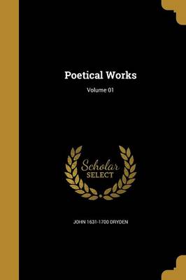 Book cover for Poetical Works; Volume 01