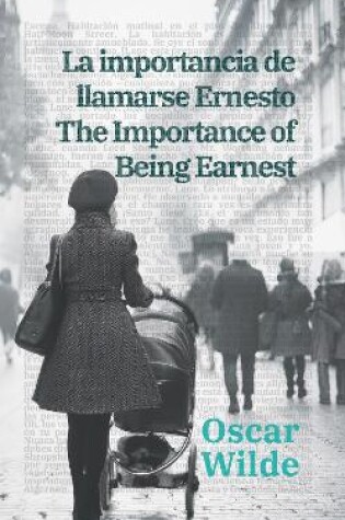 Cover of La importance de llamarse Ernesto - The Importance of Being Earnest