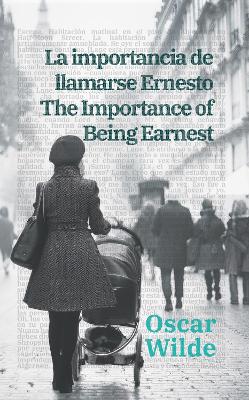 Cover of La importance de llamarse Ernesto - The Importance of Being Earnest