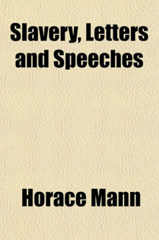 Cover of Slavery, Letters and Speeches
