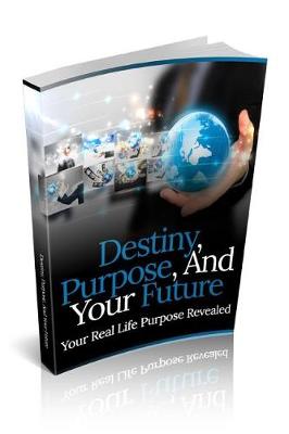 Book cover for Destiny, Purpose, and Your Future