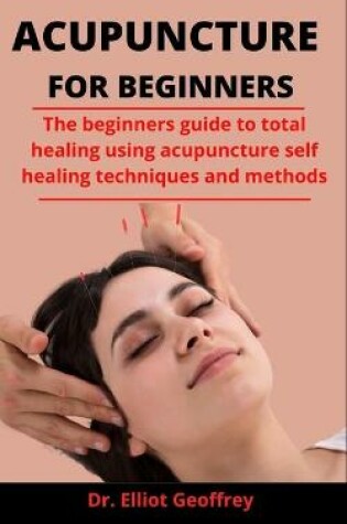 Cover of Acupuncture For Beginners