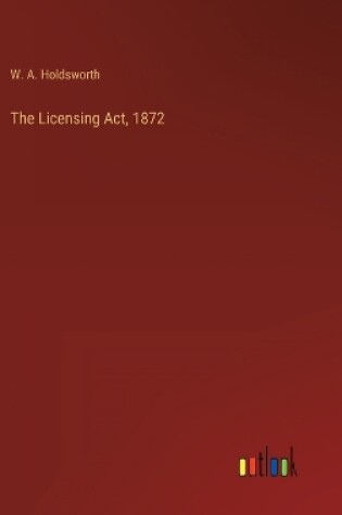 Cover of The Licensing Act, 1872