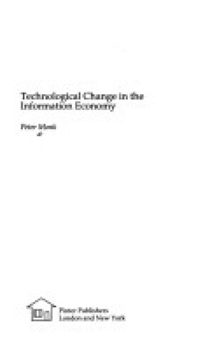 Cover of Technological Change in the Information Economy