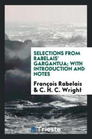 Cover of Selections from Rabelais' Gargantua; With Introduction and Notes