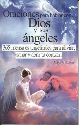 Cover of Oraciones Para Hablar Con Dios y Sus Angeles