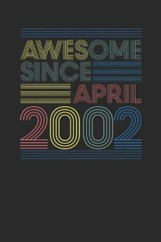 Cover of Awesome Since April 2002