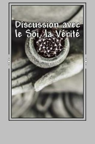 Cover of Discussion avec le Soi, la V rit