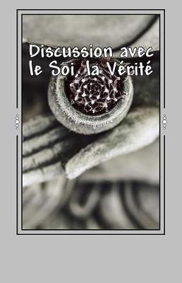 Book cover for Discussion avec le Soi, la V rit