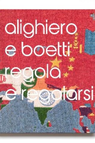 Cover of Alighiero e Boetti Regola e Regolarsi