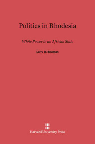 Cover of Politics in Rhodesia