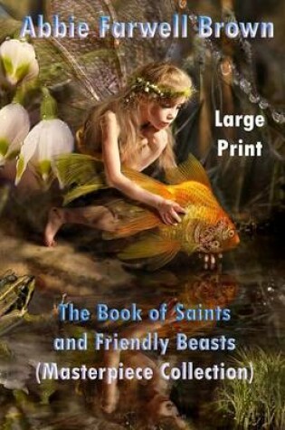 Cover of The Book of Saints and Friendly Beasts (Masterpiece Collection) Large Print