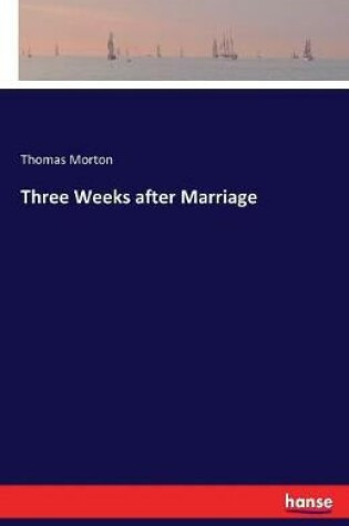 Cover of Three Weeks after Marriage