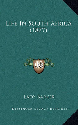 Book cover for Life in South Africa (1877)