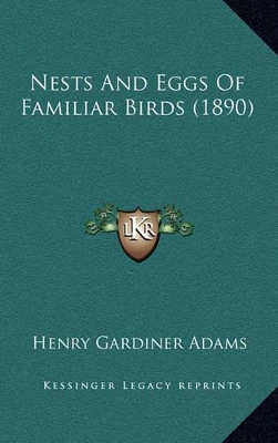 Book cover for Nests and Eggs of Familiar Birds (1890)