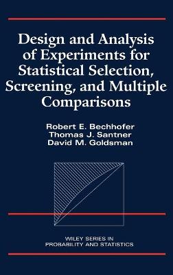Book cover for Design and Analysis of Experiments for Statistical Selection, Screening, and Multiple Comparisons