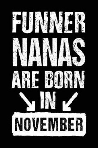 Cover of Funner Nanas Are Born In November