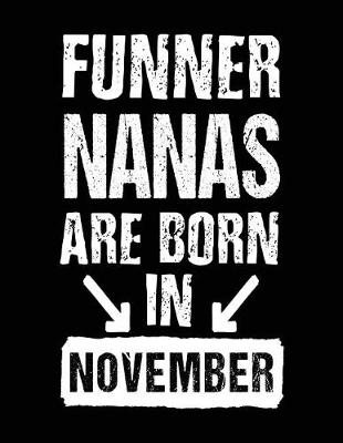 Book cover for Funner Nanas Are Born In November