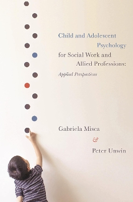 Book cover for Child and Adolescent Psychology for Social Work and Allied Professions