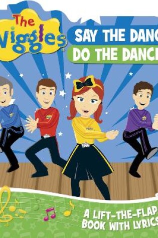 Cover of The Wiggles: Say the Dance, Do the Dance
