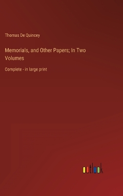 Book cover for Memorials, and Other Papers; In Two Volumes