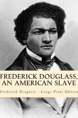 Cover of Frederick Douglass, an American Slave