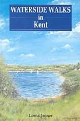 Cover of Waterside Walks in Kent