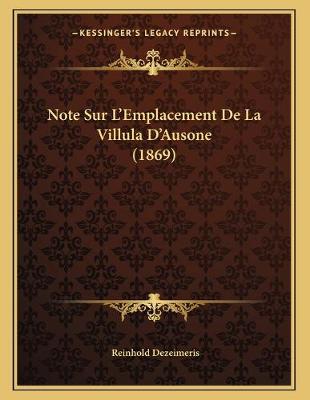 Book cover for Note Sur L'Emplacement De La Villula D'Ausone (1869)