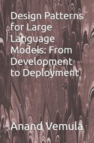 Cover of Design Patterns for Large Language Models