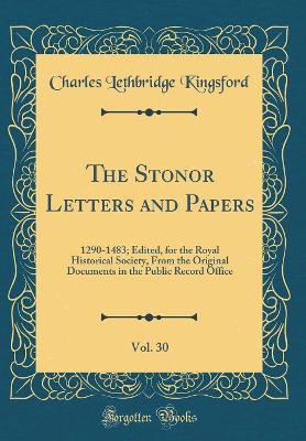 Book cover for The Stonor Letters and Papers, Vol. 30