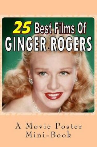 Cover of 25 Best Films Of Ginger Rogers