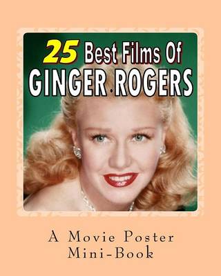 Book cover for 25 Best Films Of Ginger Rogers