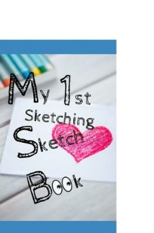 Cover of My 1st Sketching Sketch Book
